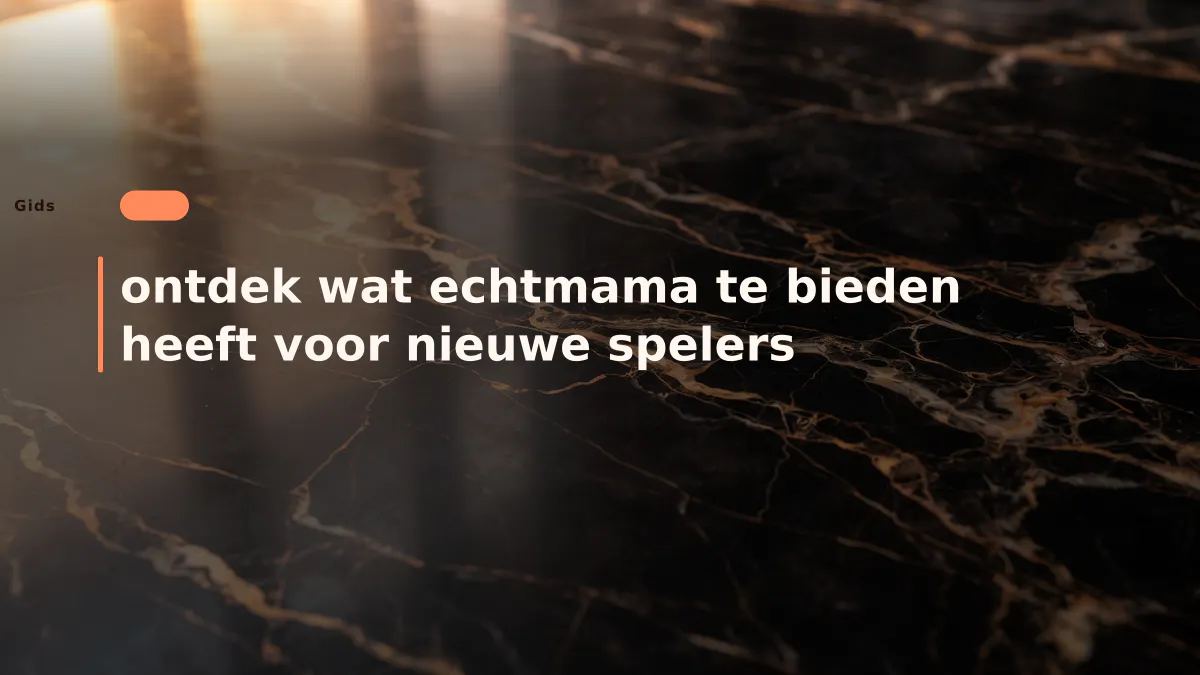 ontdek wat echtmama te bieden heeft voor nieuwe spelers