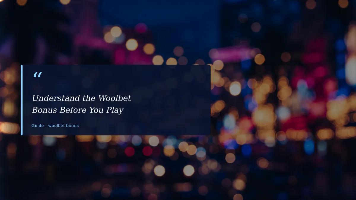 Understand the Woolbet Bonus Before You Play