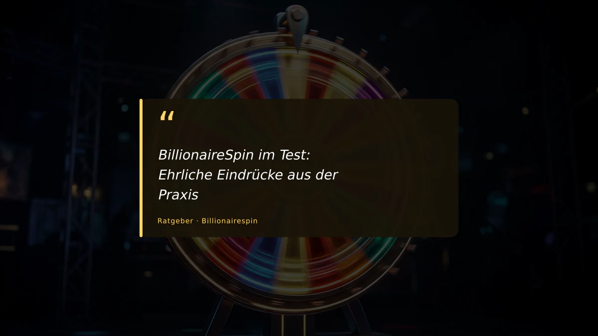 BillionaireSpin im Test: Ehrliche Eindrücke aus der Praxis