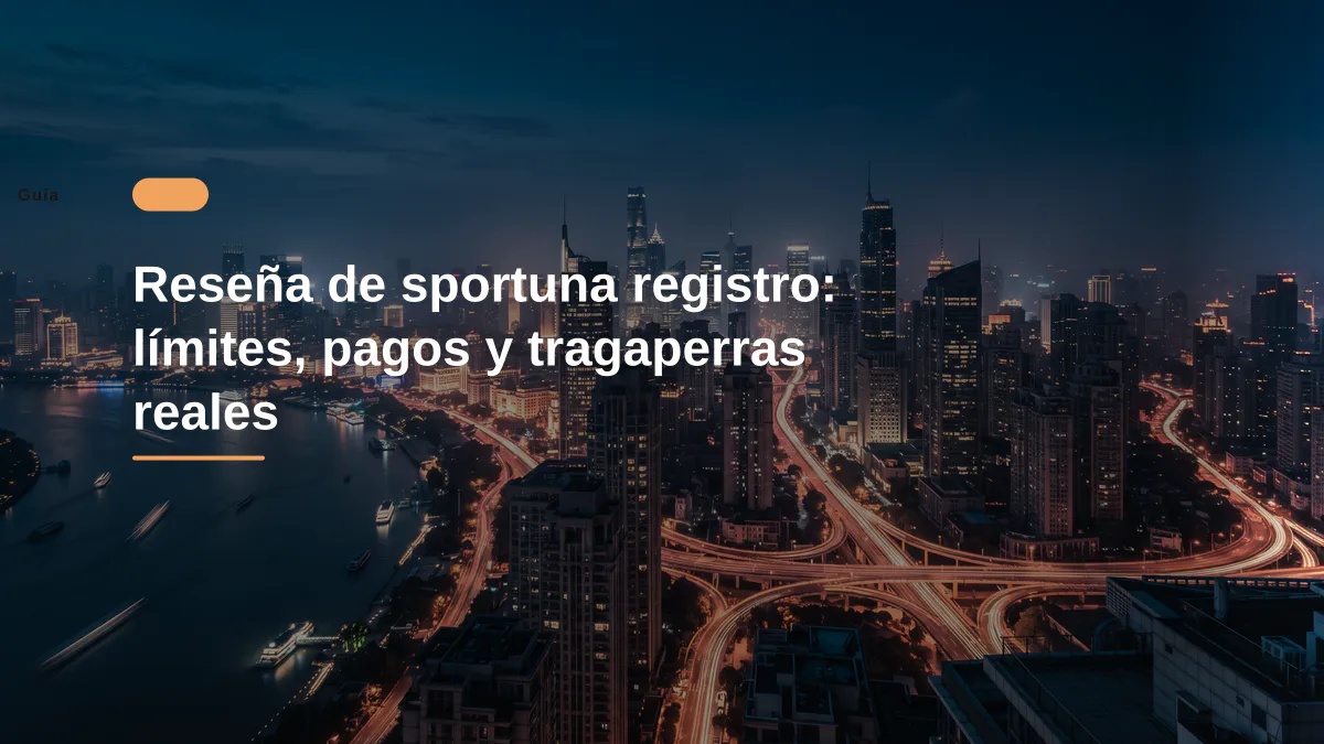 Reseña de sportuna registro: límites, pagos y tragaperras reales