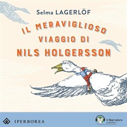 Selma Lagerlöf – Il meraviglioso viaggio di Nils Holgersson꞉ Selma Lagerlöf, un premio Nobel da ascoltare, Vol. 4 (2026) (mp3 – 128 kbps)