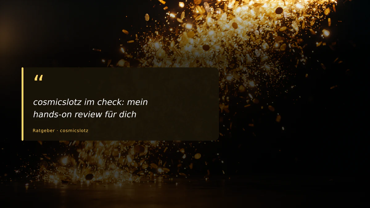 cosmicslotz im check: mein hands-on review für dich