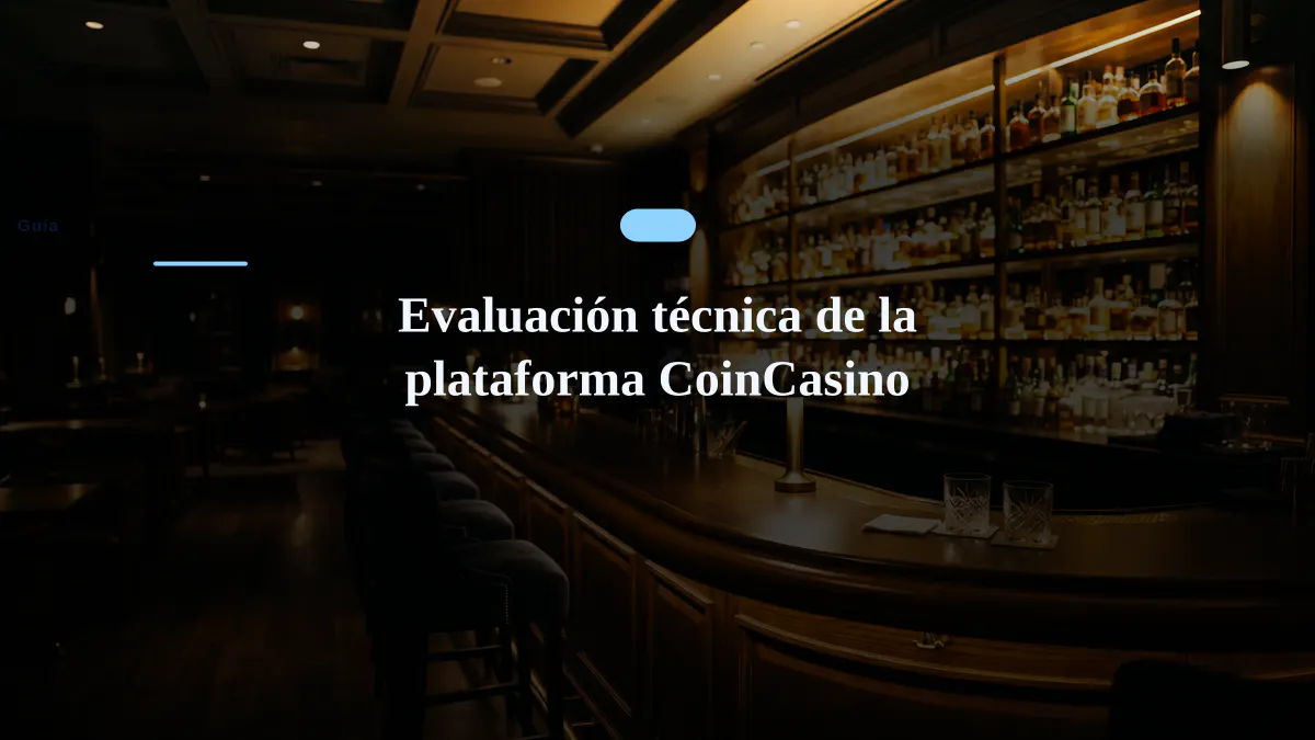 Evaluación técnica de la plataforma CoinCasino