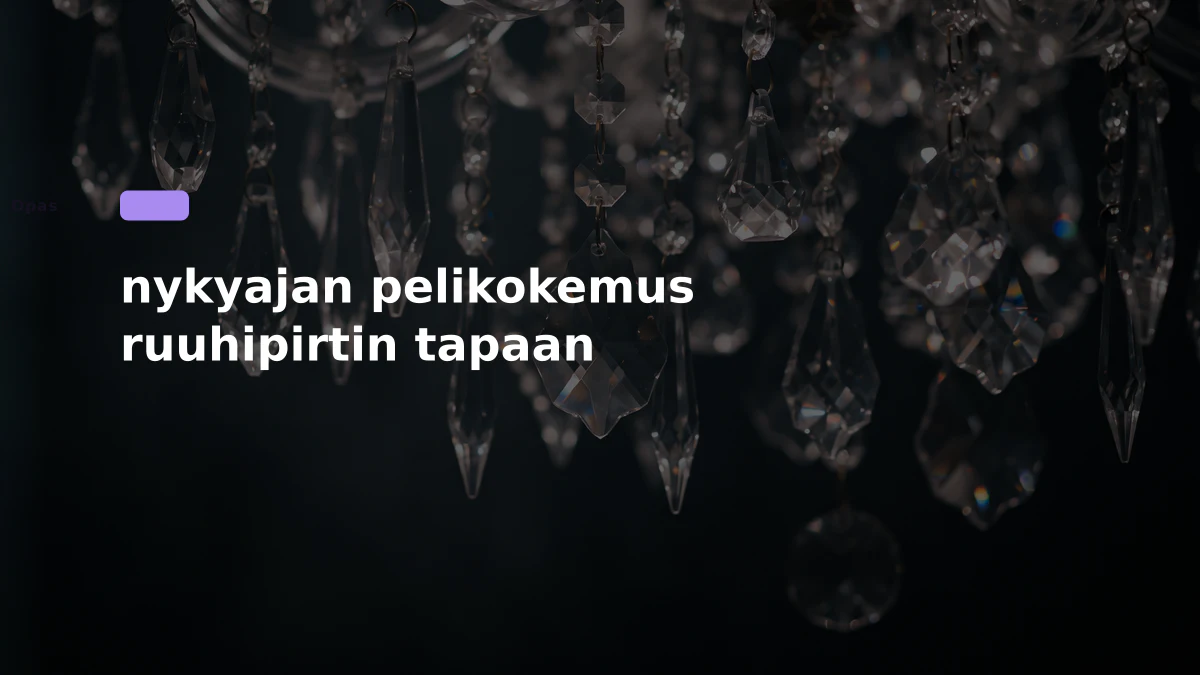 nykyajan pelikokemus ruuhipirtin tapaan