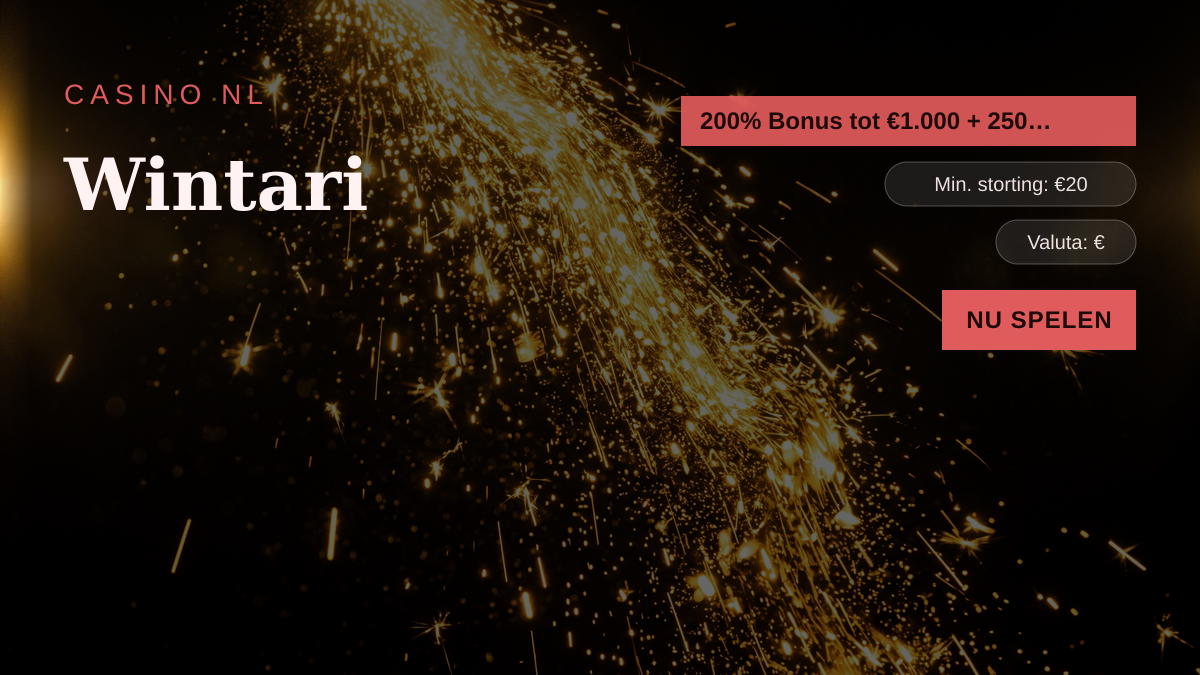 Wintari casino — welkomstbonus 200% Bonus tot €1.000 + 250 FS, betalingen: Visa, Mastercard, iDEAL, Google Pay, Revolut