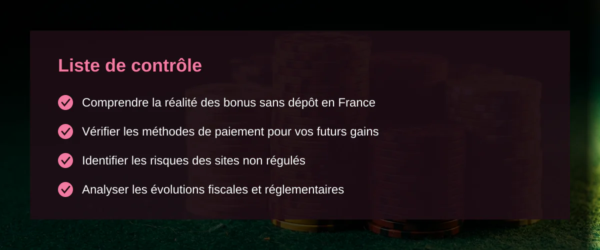 Décrypter le nouveau casino bonus sans depot dans le cadre légal français — Liste de contrôle