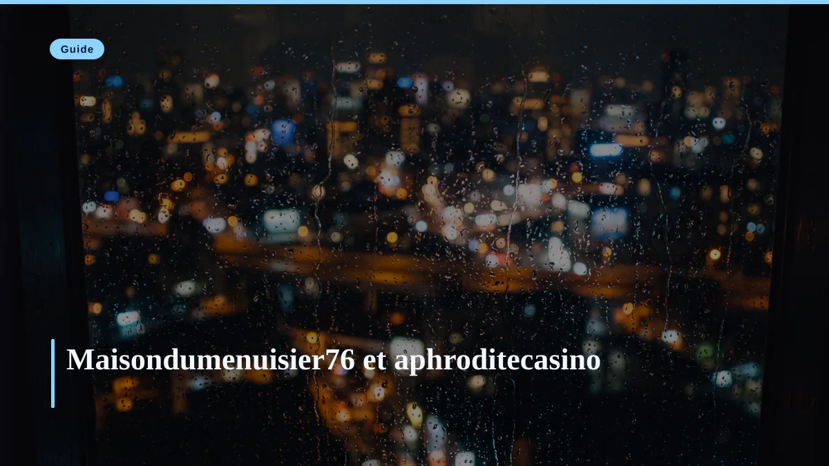 Maisondumenuisier76 et aphroditecasino