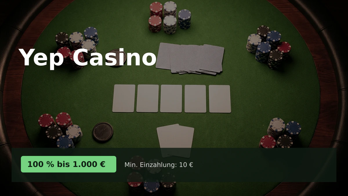 Yep Casino — Willkommensbonus 100 % bis 1.000 € + 300 FS, Zahlungen: Visa, Mastercard, Skrill, Neteller, Paysafecard