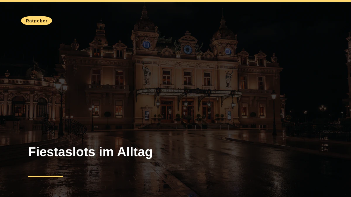 Fiestaslots im Alltag