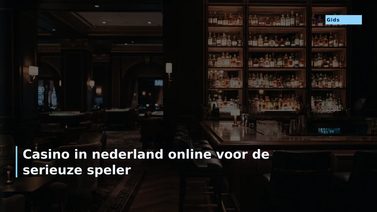 Casino in nederland online voor de serieuze speler