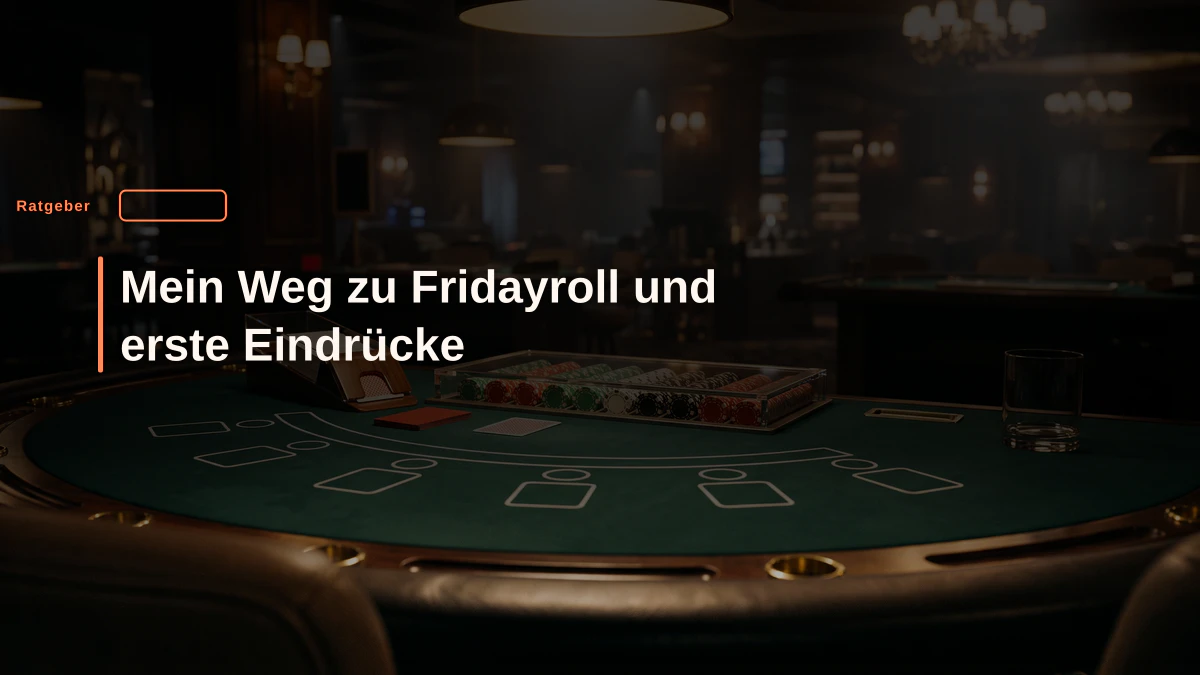 Mein Weg zu Fridayroll und erste Eindrücke