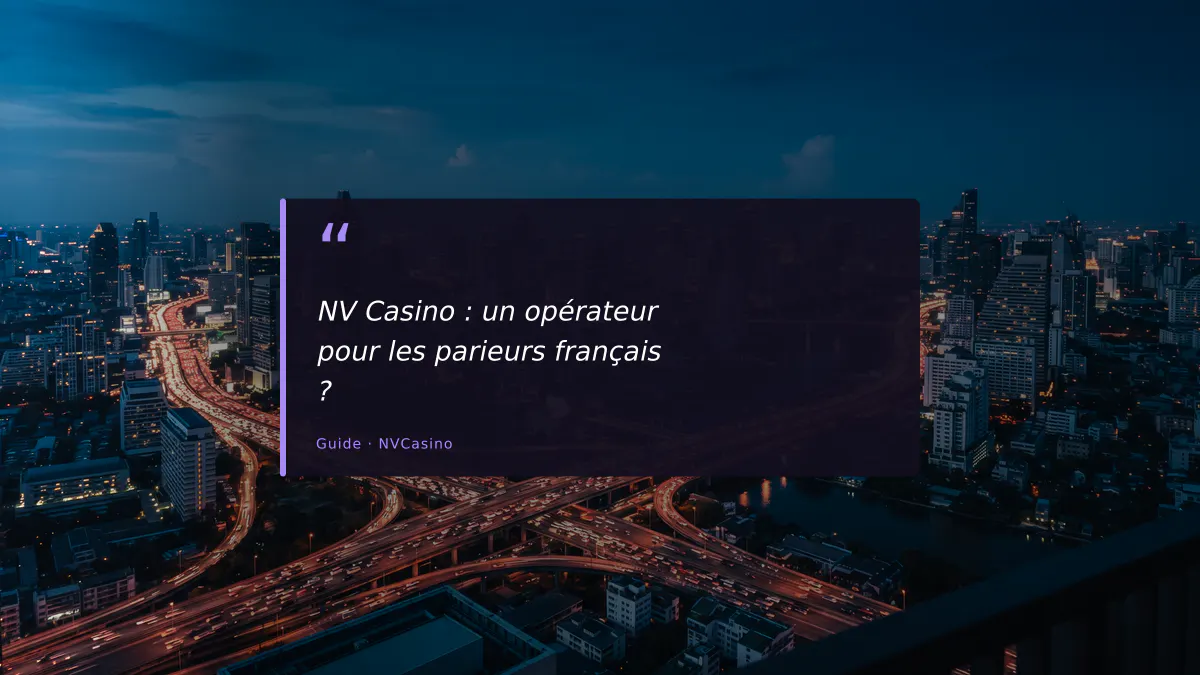 NV Casino : un opérateur pour les parieurs français ?