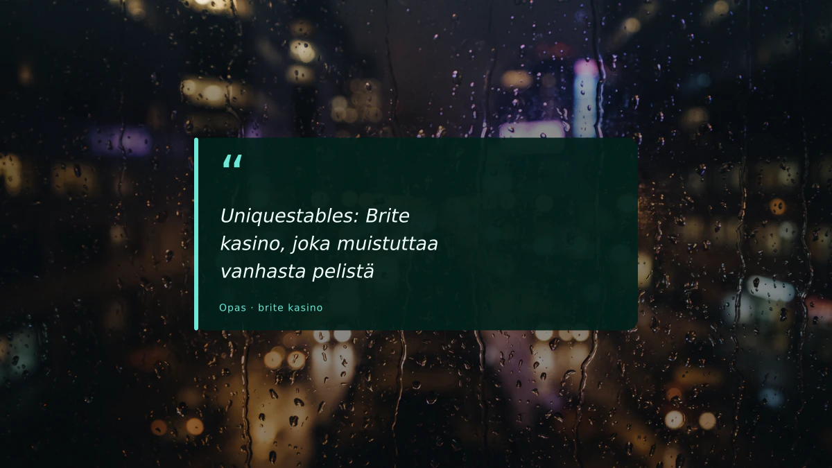 Uniquestables: Brite kasino, joka muistuttaa vanhasta pelistä