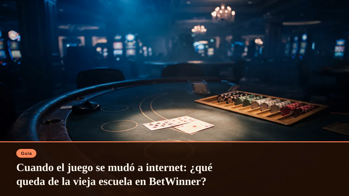Cuando el juego se mudó a internet: ¿qué queda de la vieja escuela en BetWinner?