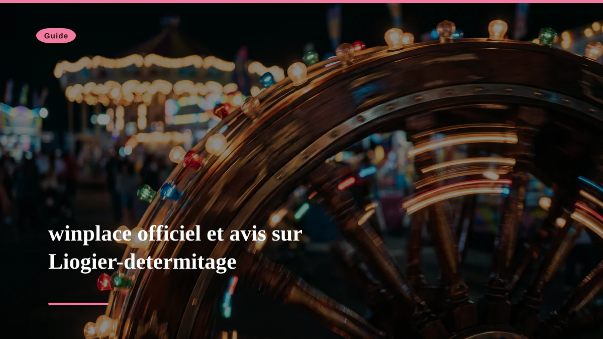 winplace officiel et avis sur Liogier-determitage