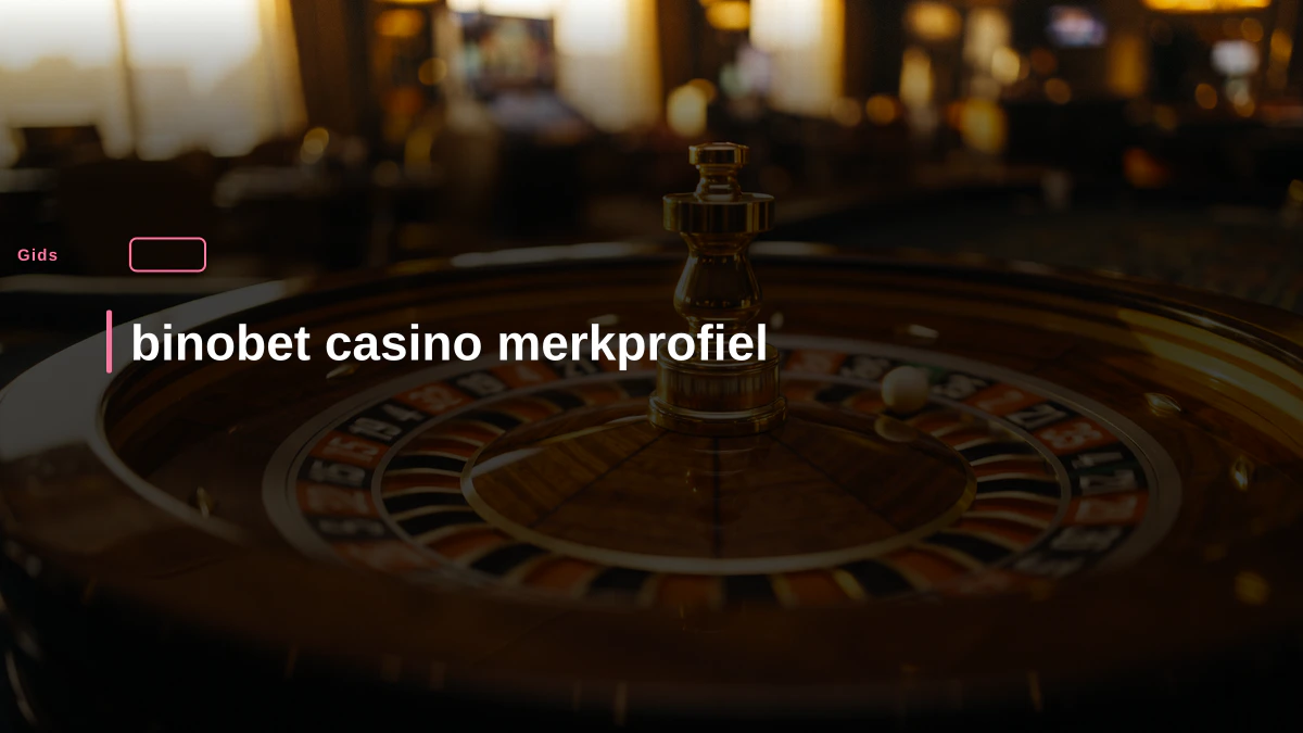 binobet casino merkprofiel