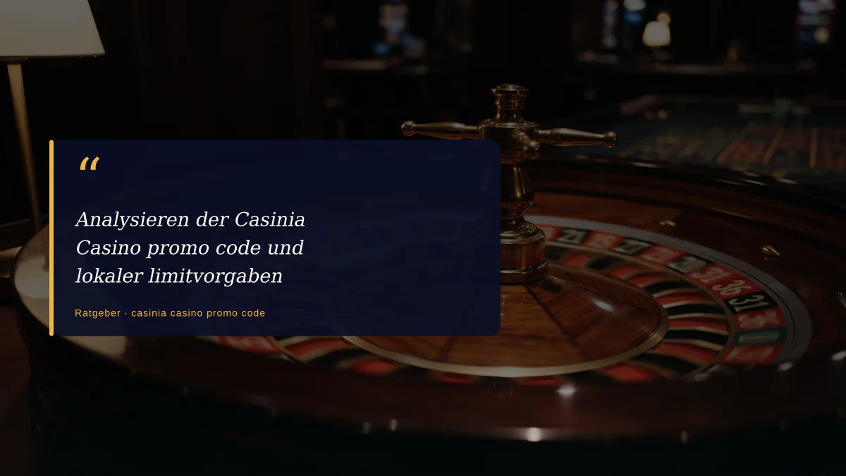 Analysieren der Casinia Casino promo code und lokaler limitvorgaben