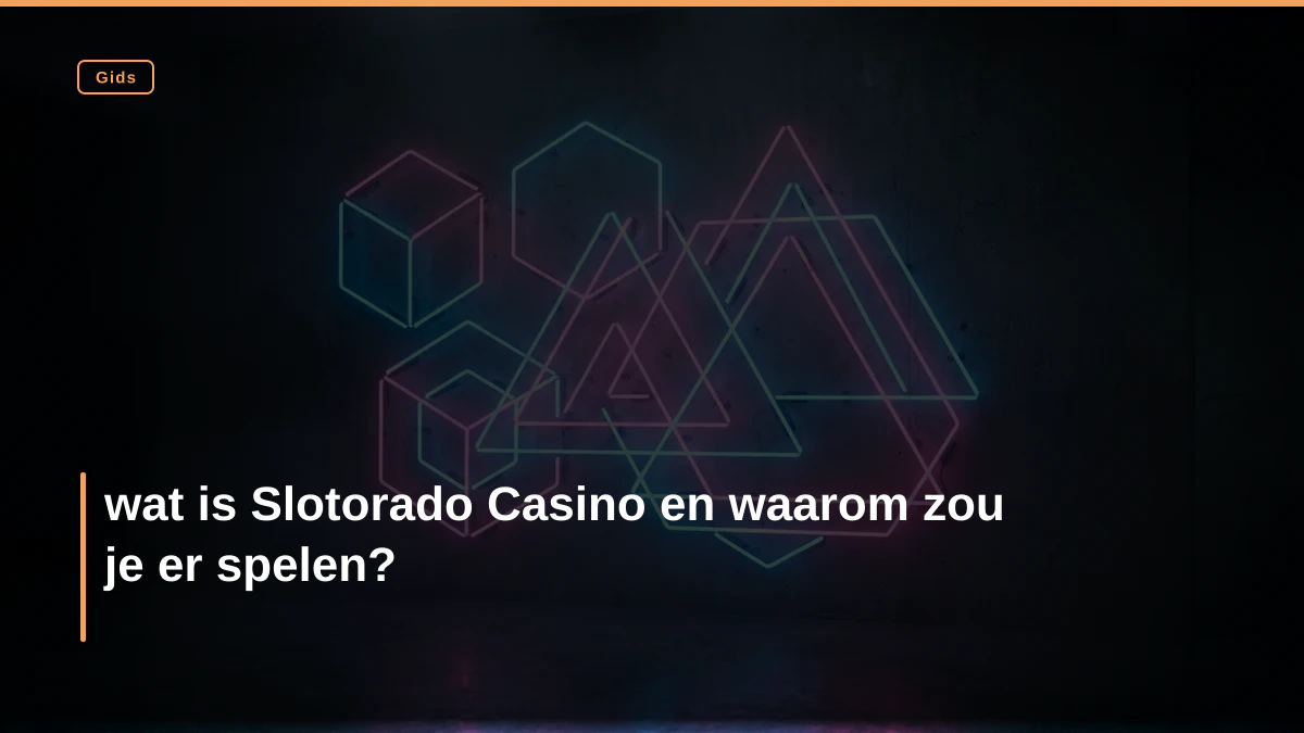 wat is Slotorado Casino en waarom zou je er spelen?