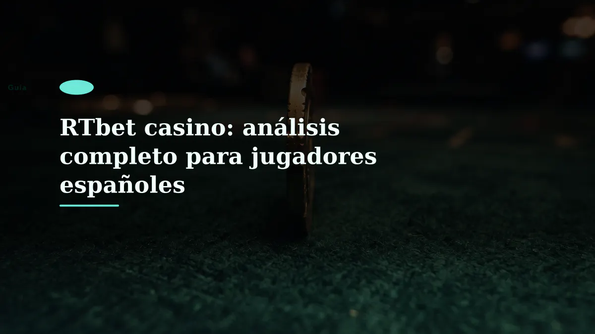 RTbet casino: análisis completo para jugadores españoles
