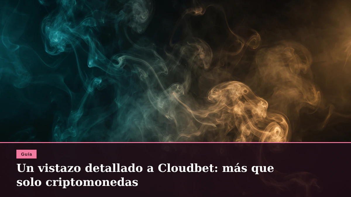 Un vistazo detallado a Cloudbet: más que solo criptomonedas