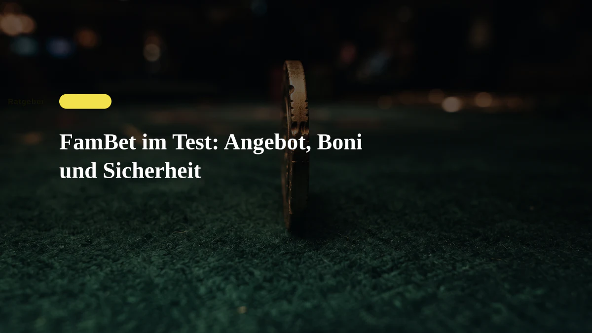 FamBet im Test: Angebot, Boni und Sicherheit