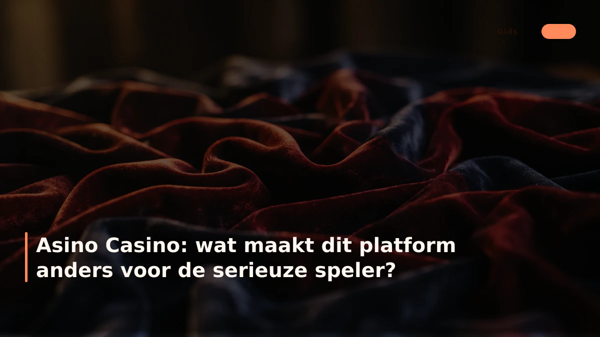 Asino Casino: wat maakt dit platform anders voor de serieuze speler?