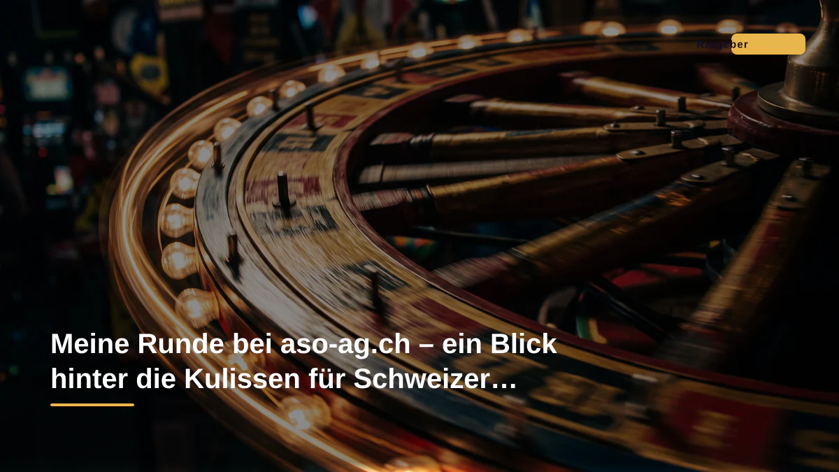 Meine Runde bei aso-ag.ch – ein Blick hinter die Kulissen für Schweizer Spieler