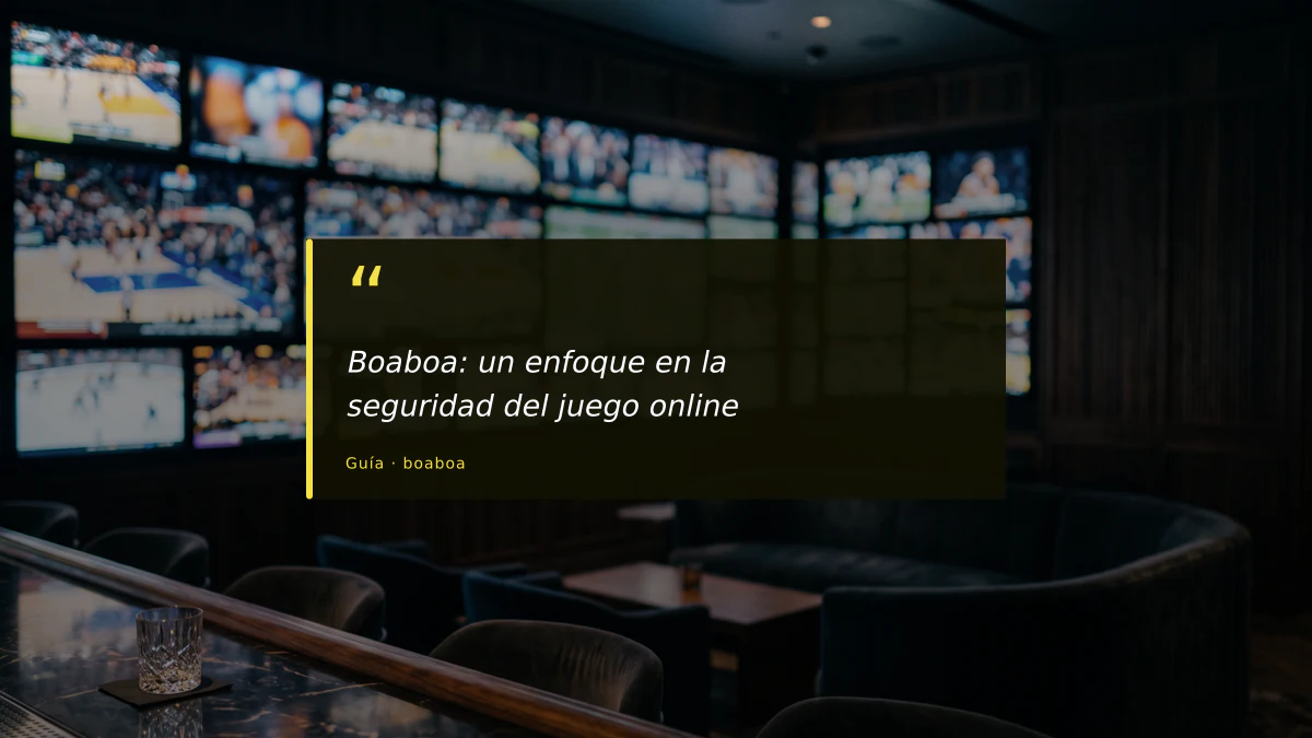 Boaboa: un enfoque en la seguridad del juego online