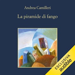 Andrea Camilleri – La piramide di fango꞉ Il commissario Montalbano, Vol. 22 (2026) (mp3 – 128 kbps)