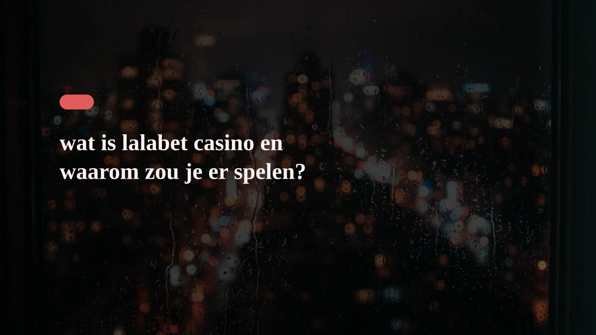 wat is lalabet casino en waarom zou je er spelen?