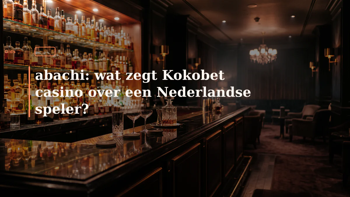 abachi: wat zegt Kokobet casino over een Nederlandse speler?
