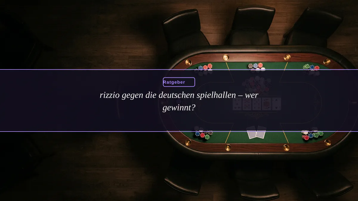 rizzio gegen die deutschen spielhallen – wer gewinnt?