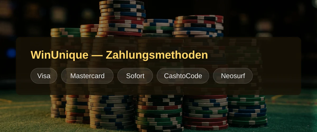 WinUnique — Zahlungsmethoden: Visa, Mastercard, Sofort, CashtoCode, Neosurf