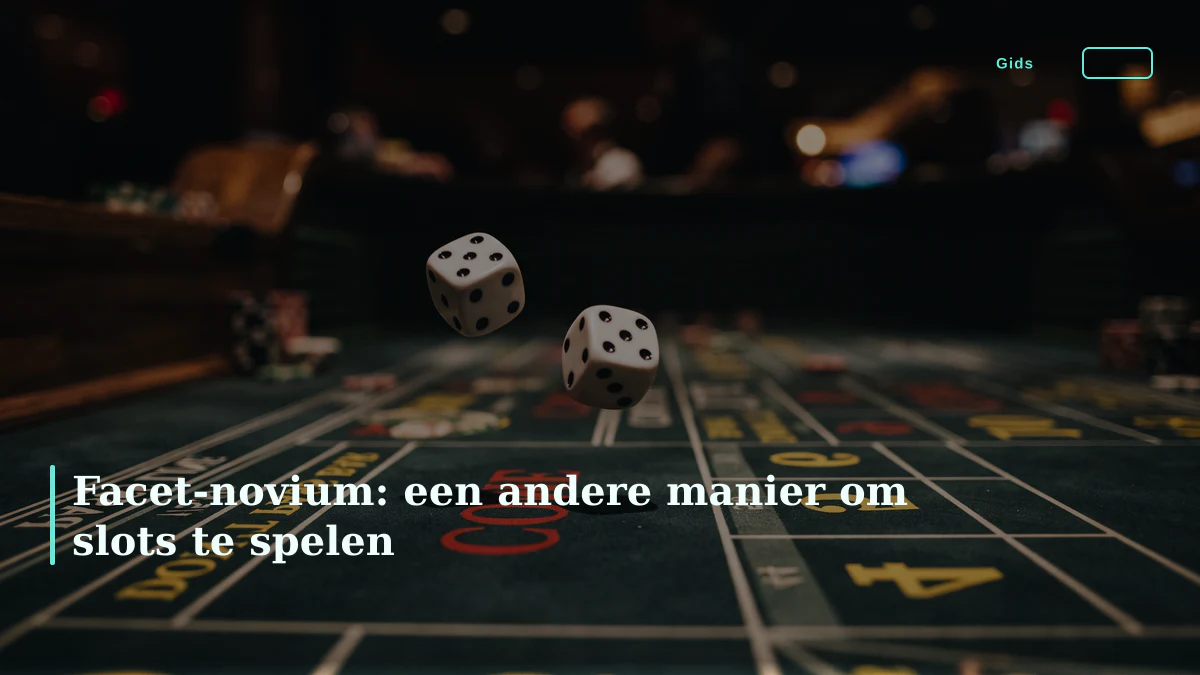Facet-novium: een andere manier om slots te spelen