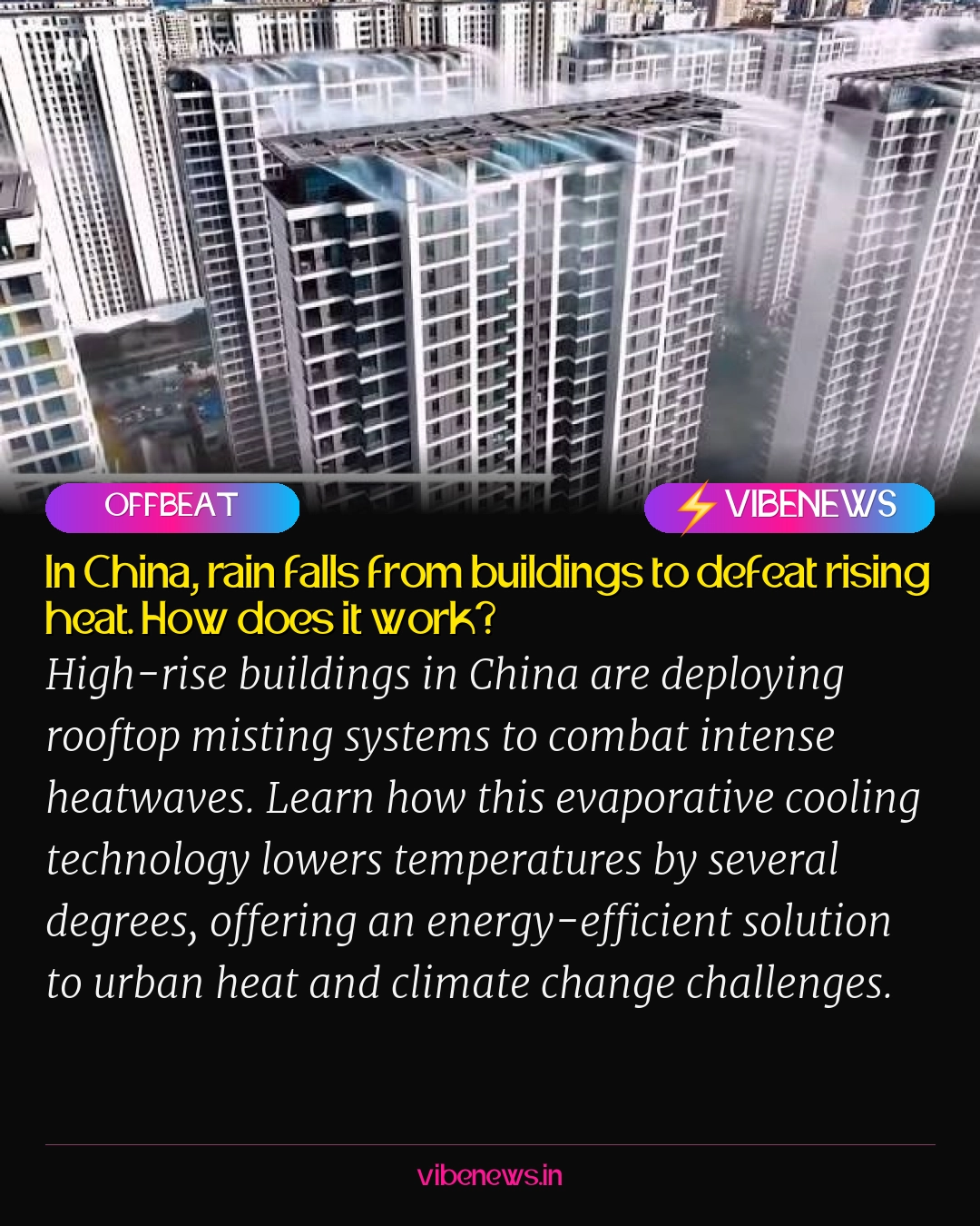 In China, rain falls from buildings to defeat rising heat. How does it work?