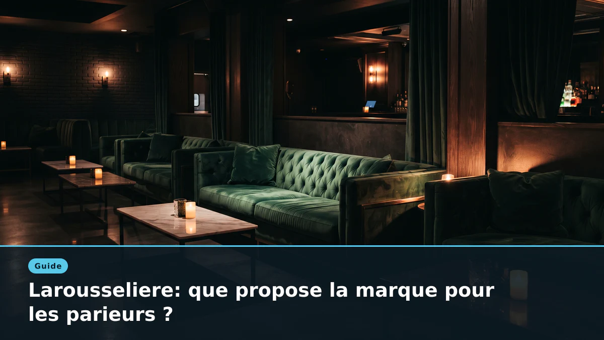 Larousseliere: que propose la marque pour les parieurs ?