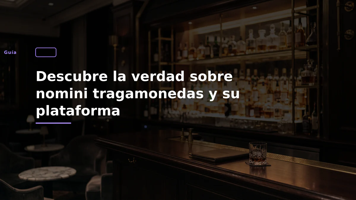 Descubre la verdad sobre nomini tragamonedas y su plataforma