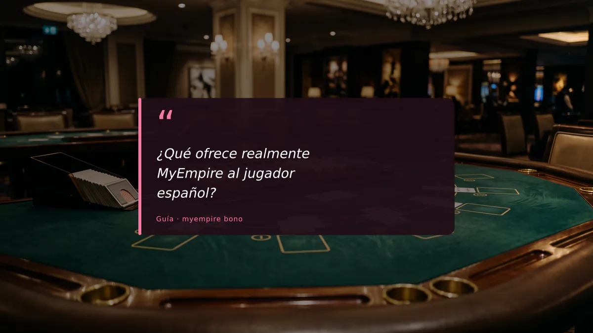 ¿Qué ofrece realmente MyEmpire al jugador español?