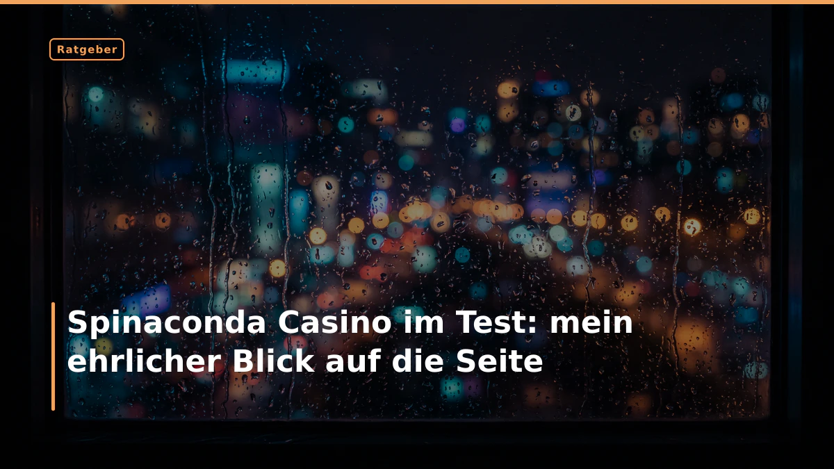 Spinaconda Casino im Test: mein ehrlicher Blick auf die Seite