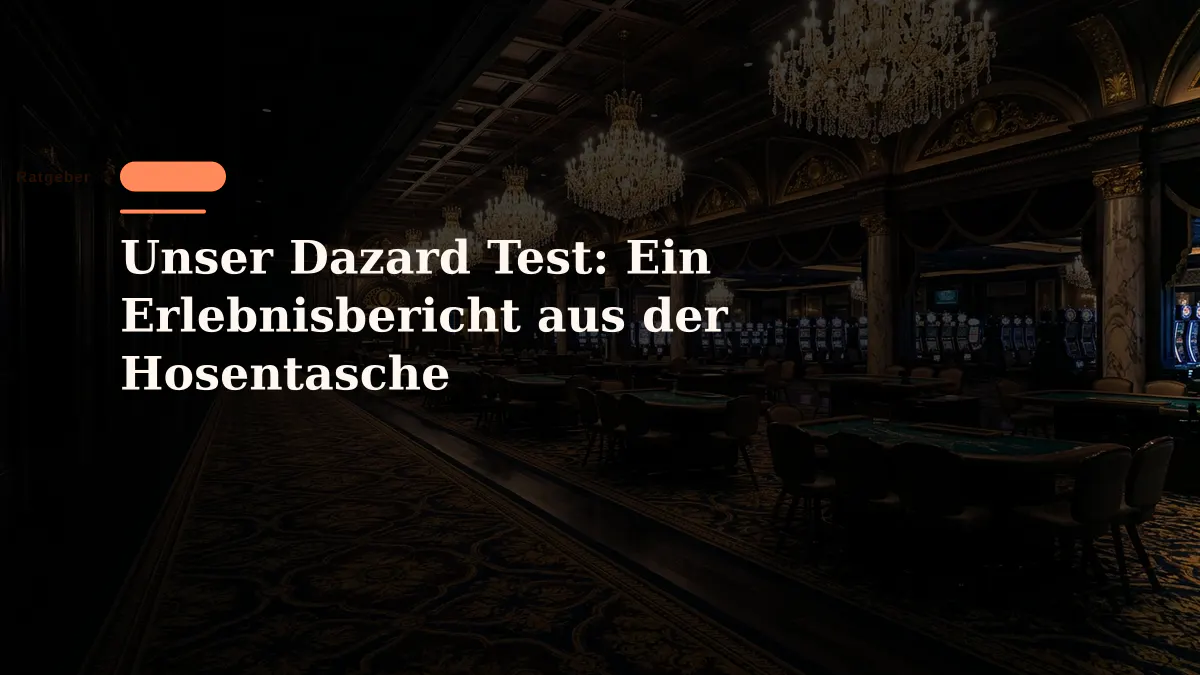 Unser Dazard Test: Ein Erlebnisbericht aus der Hosentasche