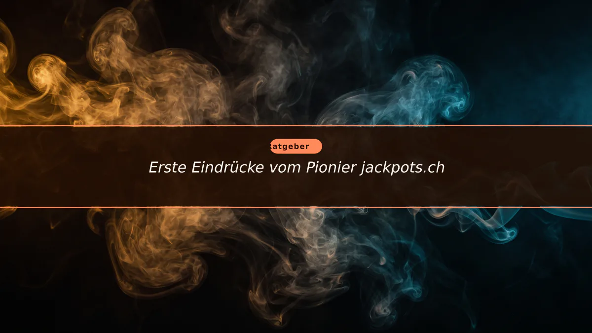 Erste Eindrücke vom Pionier jackpots.ch