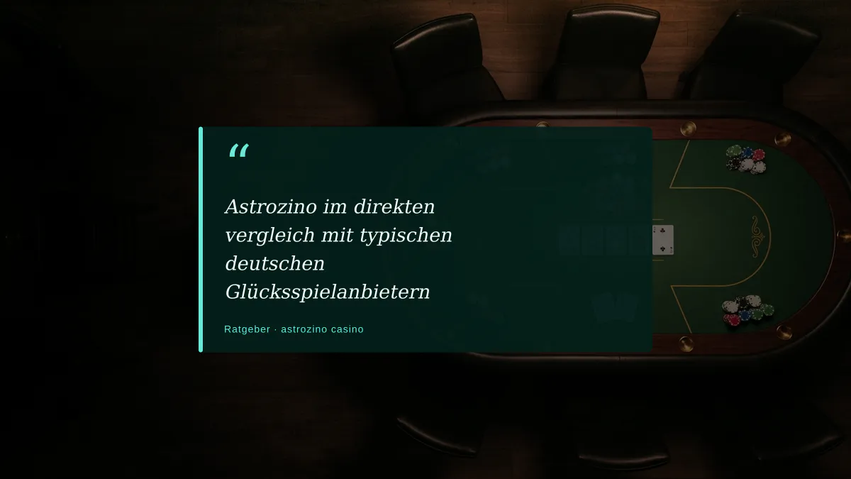 Astrozino im direkten vergleich mit typischen deutschen Glücksspielanbietern