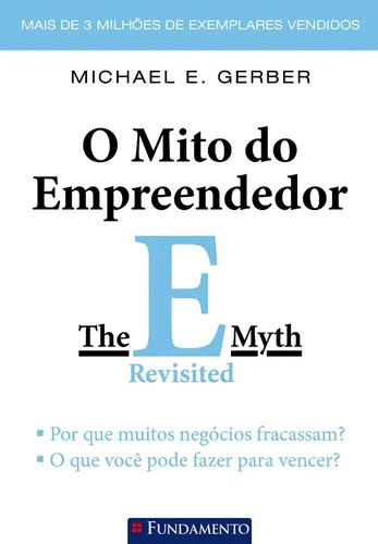 Livros de administração | O Mito do Empreendedor Livros de administração | O Mito do Empreendedor