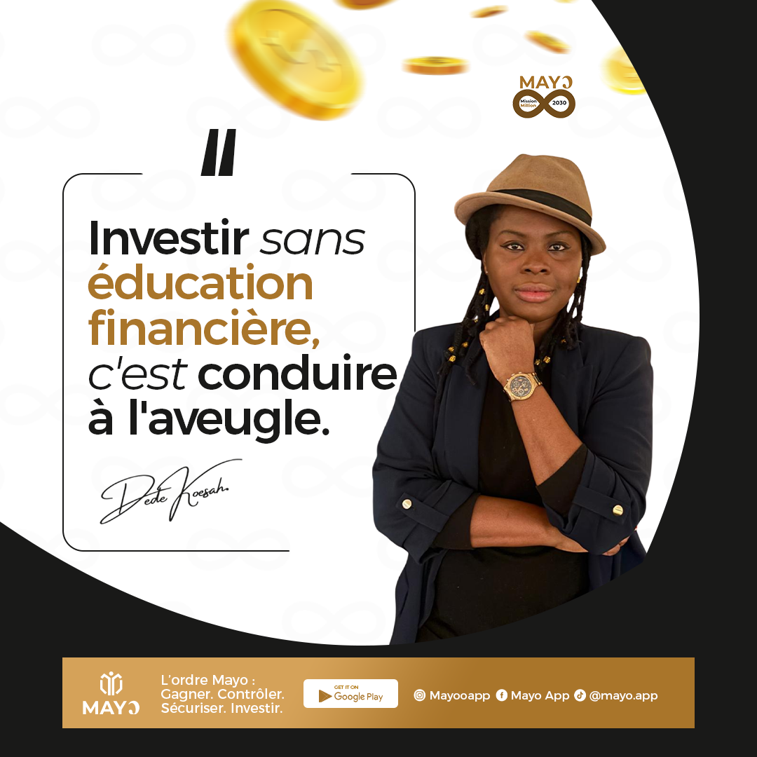 « Investir sans éducation financière, c'est conduire à l'aveugle. » — Dede Koesah