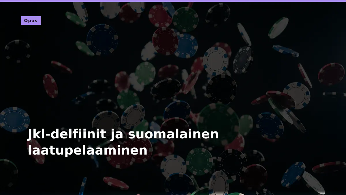 Jkl-delfiinit ja suomalainen laatupelaaminen