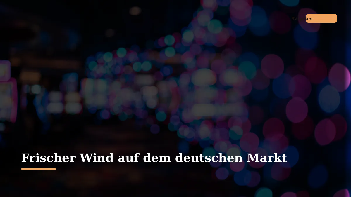 Frischer Wind auf dem deutschen Markt