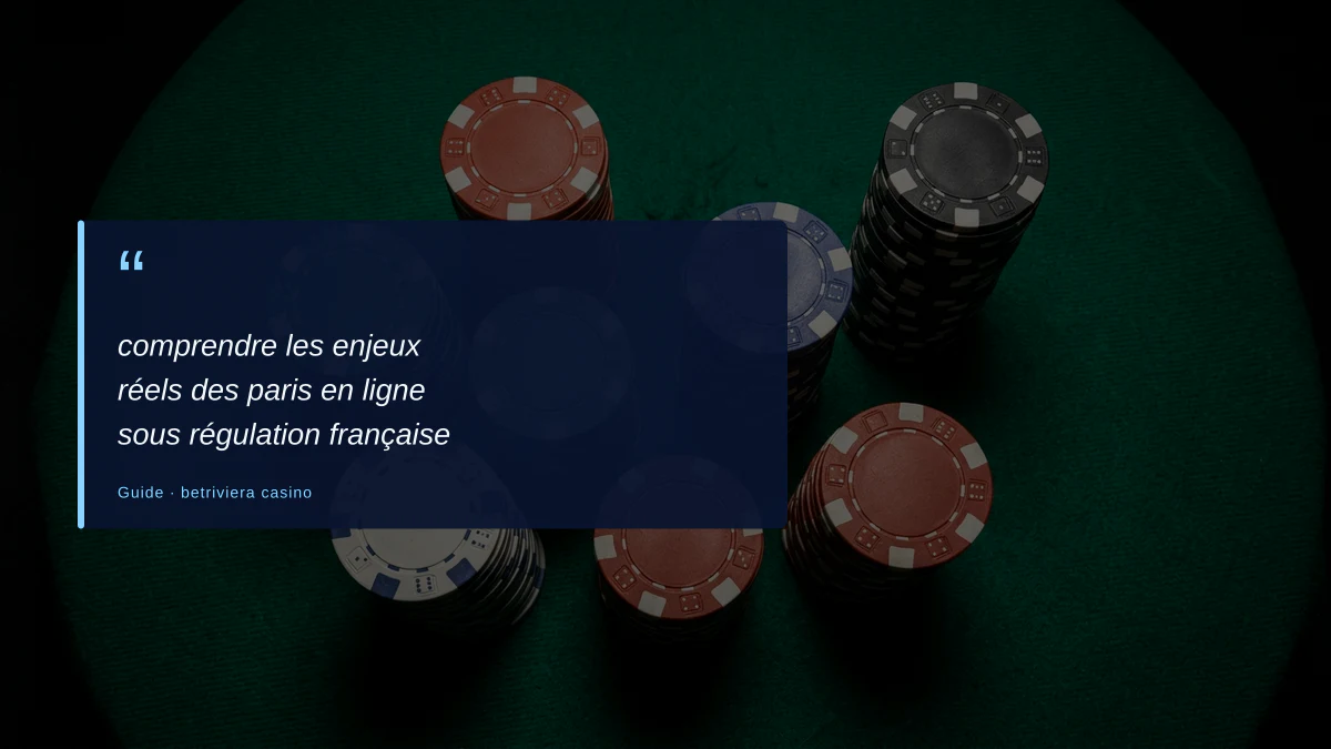 comprendre les enjeux réels des paris en ligne sous régulation française