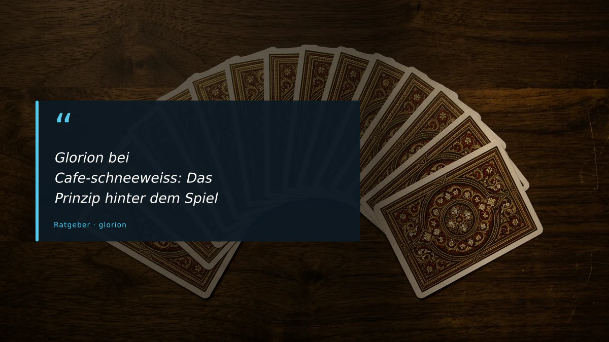 Glorion bei Cafe-schneeweiss: Das Prinzip hinter dem Spiel