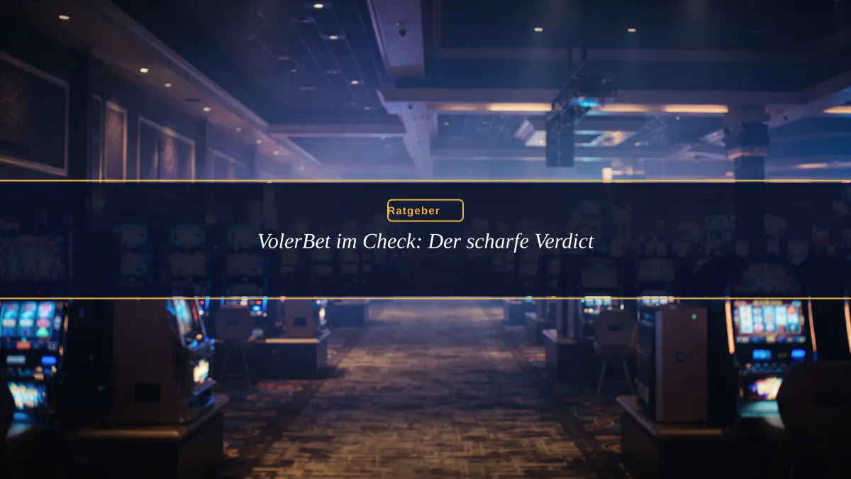 VolerBet im Check: Der scharfe Verdict