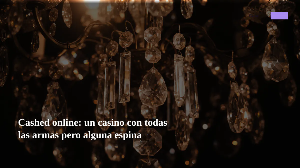 Cashed online: un casino con todas las armas pero alguna espina